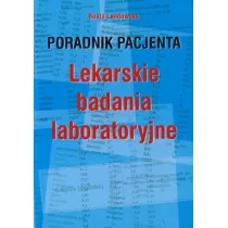 Poradnik pacjenta. Lekarskie badania laboratoryjne