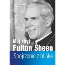 M�j stryj Fulton Sheen. Spojrzenie z bliska