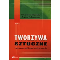 Tworzywa sztuczne. Tom 1. Tworzywa og�lnego zastosowania