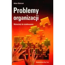 Problemy organizacji. Materia�y do studiowania