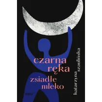 Czarna r�ka, zsiad�e mleko