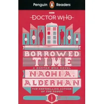 Penguin Readers Level 5. Doctor Who. Borrowed Time