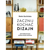 Zacznij kocha� dizajn jak kolekcjonowa� polsk� sztuk� u�ytkow�