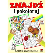 Znajd� i pokoloruj. Zupe�nie nowa edukacja