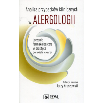 Analiza przypadków klinicznych w alergologii. Leczenie farmakologiczne w praktyce polskich lekarzy