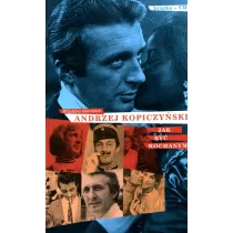 Andrzej Kopiczy�ski. Jak by� kochanym
