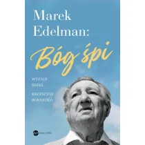 Marek Edelman. B�g �pi