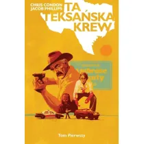 Ta Teksa�ska Krew. Tom 1