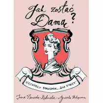 Jak zosta� dam� niezwyk�y poradnik dla kobiet
