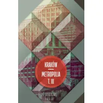 Krak�w metropolia T.3 Dziedzictwo