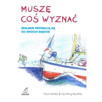 Musz� co� wyzna�. �eglarze przyznaj� si� do swoich b��d�w