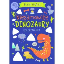 B�ysk i blask. Niesamowite dinozaury