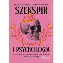 Szekspir i psychologia. Co o naturze ludzkiej m�wi� nam wielkie dzie�a Szekspira?