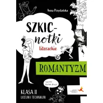 J. Polski LO 2 Szkicnotki literackie. Romantyzm