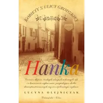 Hanka. Kobiety z ulicy Grodzkiej. Tom 1. Du�e Litery