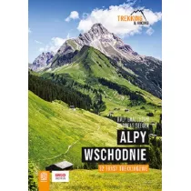 Alpy Wschodnie. 32 wielodniowe trasy trekkingowe