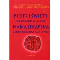 Piotr I �wi�ty car bu�garski (ok. 912 &ndash; 969) Maria Lekapena caryca bu�garska (ok. 912 &ndash; ?963)
