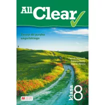 All Clear. Zeszyt �wicze� dla klasy 8