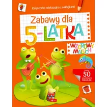 Wzorowy maluch. Zabawy dla 5-latka