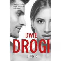 Dwie drogi. Rozchwiani. Tom 4