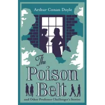The Poison Belt and Other Professor Challenger Stories