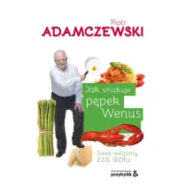Jak smakuje p�pek Wenus. �wiat widziany zza sto�u