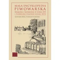 Ma�a encyklopedia piwowarska Krakowa i Kazimierza w wieku XVI i pierwszej po�owie wieku XVII
