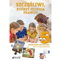 Szcz�liwi, kt�rzy szukaj� prawdy. Przewodnik metodyczny dla klasy 5 do szko�y podstawowej
