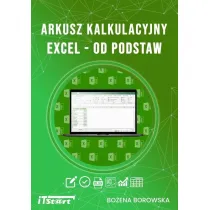 Arkusz kalkulacyjny Excel - od podstaw