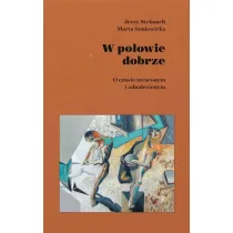 W po�owie dobrze. O czasie utraconym i odnalezionym