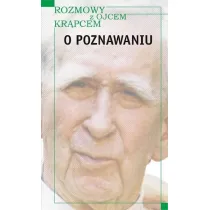 Rozmowy z o. Kr�pcem. O poznawaniu