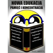 Nowa edukacja. Pami�� i koncentracja 10+