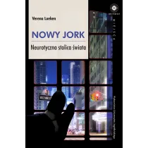 Nowy Jork. Neurotyczna stolica �wiata