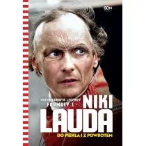 Niki Lauda. Do pieka i z powrotem. Autobiografia legendy Formuy 1