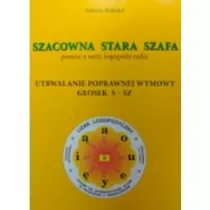 Szacowna stara szafa. Utrwalanie poprawnej wymowy g�osek s-sz