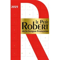 Le Petit Robert de la Langue Francaise 2025