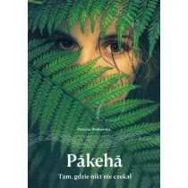 Pakeha Tam, gdzie nikt nie czeka�