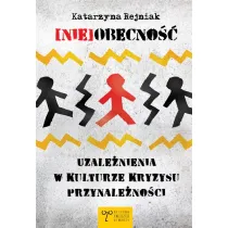 (Nie)obecno��. Uzale�nienia w kulturze kryzysu przynale�no�ci