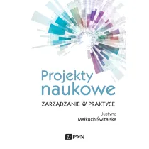 Projekty naukowe. Zarz�dzanie w praktyce