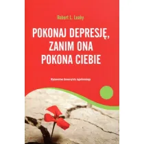 Pokonaj depresj�, zanim ona pokona ciebie