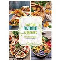 Fast Food na zdrowo w 15 minut
