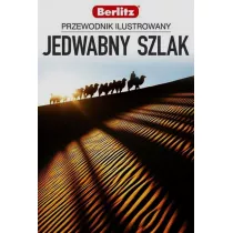 Jedwabny Szlak. Przewodnik ilustrowany