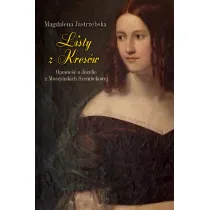 Listy z Kres�w. Opowie�� o J�zefie z Moszy�skich Szembekowej