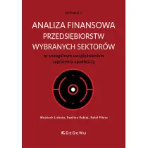 Analiza finansowa przedsi�biorstw wybranych sektor�w ze szczeg�lnym uwzgl�dnieniem zagro�enia upad�o�ci�