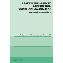 Prawo dla menad�er�w w ochronie zdrowia. Prawa pacjenta, nowe technologie, Kontraktowanie �wiadcze�