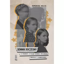 Sennik doczesny. Z podr�y, w g��b siebie, po ciele, �wiecie i Za�wiatach
