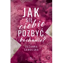 Jak si� ciebie pozby�, kochanie?