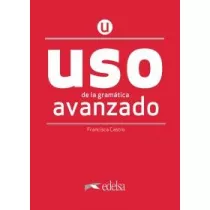 Uso de la gramatica espanola. Avanzado. Nueva edicion + clave online /2020/