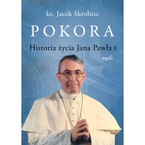 Pokora. Historia �ycia Jana Paw�a I