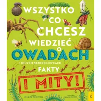 Wszystko, co chcesz wiedzie o owadach i innych bezkrgowcach. Fakty i mity!